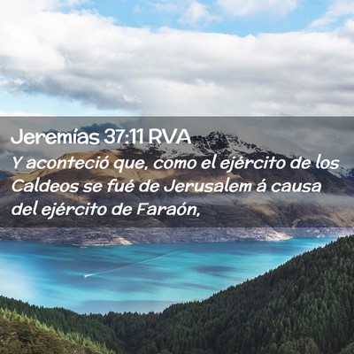 Picture 02 - Jeremías 37:11 RVA - Y aconteció que, como el ejército de los - Bible Verse Picture