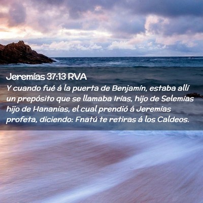 Picture 02 - Jeremías 37:13 RVA - Y cuando fué á la puerta de Benjamín, estaba - Bible Verse Picture