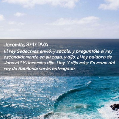 Picture 02 - Jeremías 37:17 RVA - El rey Sedechîas envió, y sacóle; y - Bible Verse Picture