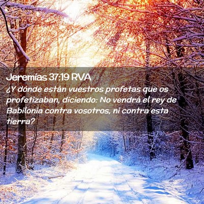 Picture 02 - Jeremías 37:19 RVA - ¿Y dónde están vuestros profetas que os - Bible Verse Picture