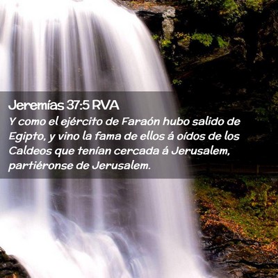 Picture 02 - Jeremías 37:5 RVA - Y como el ejército de Faraón hubo salido de - Bible Verse Picture