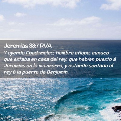Picture 02 - Jeremías 38:7 RVA - Y oyendo Ebed-melec, hombre etiope, eunuco que - Bible Verse Picture