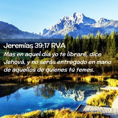 Picture 02 - Jeremías 39:17 RVA - Mas en aquel día yo te libraré, dice Jehová, y - Bible Verse Picture