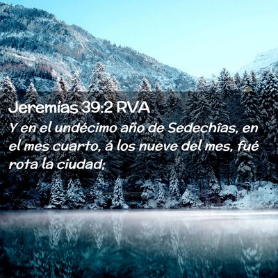 Picture 02 - Jeremías 39:2 RVA - Y en el undécimo año de Sedechîas, en el mes - Bible Verse Picture