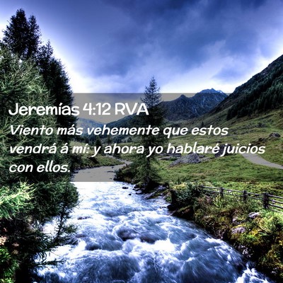 Picture 02 - Jeremías 4:12 RVA - Viento más vehemente que estos vendrá á mí: y - Bible Verse Picture