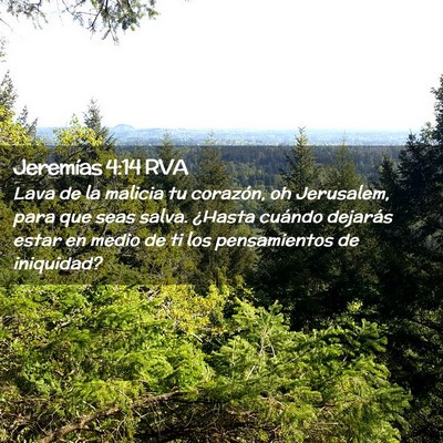 Picture 02 - Jeremías 4:14 RVA - Lava de la malicia tu corazón, oh Jerusalem, - Bible Verse Picture
