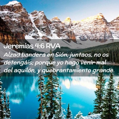 Picture 02 - Jeremías 4:6 RVA - Alzad bandera en Sión, juntaos, no os - Bible Verse Picture