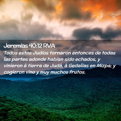 Picture 02 - Jeremías 40:12 RVA - Todos estos Judíos tornaron entonces de todas - Bible Verse Picture