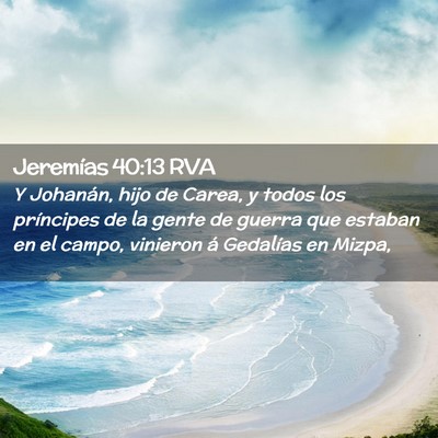 Picture 02 - Jeremías 40:13 RVA - Y Johanán, hijo de Carea, y todos los príncipes - Bible Verse Picture