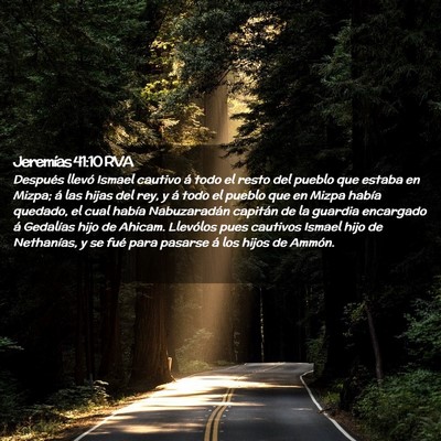 Picture 02 - Jeremías 41:10 RVA - Después llevó Ismael cautivo á todo el resto - Bible Verse Picture