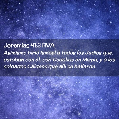 Picture 02 - Jeremías 41:3 RVA - Asimismo hirió Ismael á todos los Judíos que - Bible Verse Picture