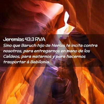 Picture 02 - Jeremías 43:3 RVA - Sino que Baruch hijo de Nerías te incita contra - Bible Verse Picture