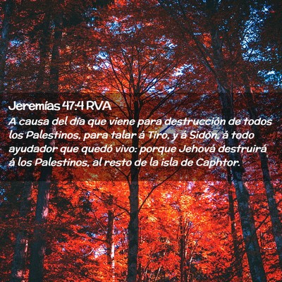 Picture 02 - Jeremías 47:4 RVA - A causa del día que viene para destrucción de - Bible Verse Picture