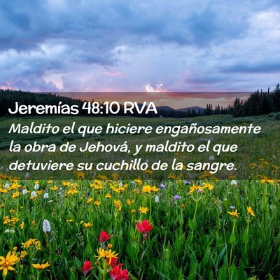 Picture 02 - Jeremías 48:10 RVA - Maldito el que hiciere engañosamente la obra de - Bible Verse Picture