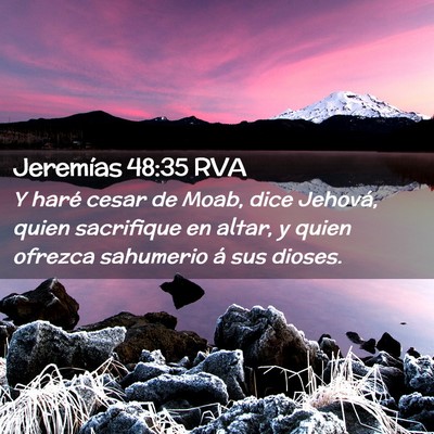 Picture 02 - Jeremías 48:35 RVA - Y haré cesar de Moab, dice Jehová, quien - Bible Verse Picture
