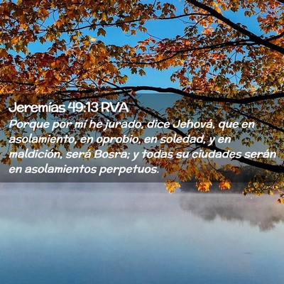 Picture 02 - Jeremías 49:13 RVA - Porque por mí he jurado, dice Jehová, que en - Bible Verse Picture
