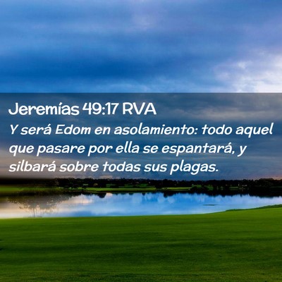 Picture 02 - Jeremías 49:17 RVA - Y será Edom en asolamiento: todo aquel que - Bible Verse Picture