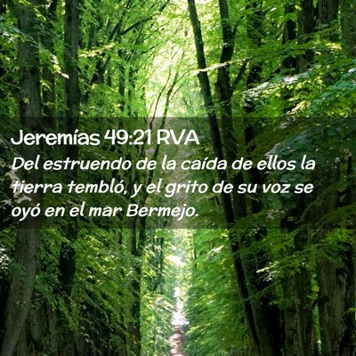 Picture 02 - Jeremías 49:21 RVA - Del estruendo de la caída de ellos la tierra - Bible Verse Picture