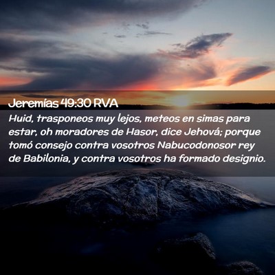 Picture 02 - Jeremías 49:30 RVA - Huid, trasponeos muy lejos, meteos en simas para - Bible Verse Picture