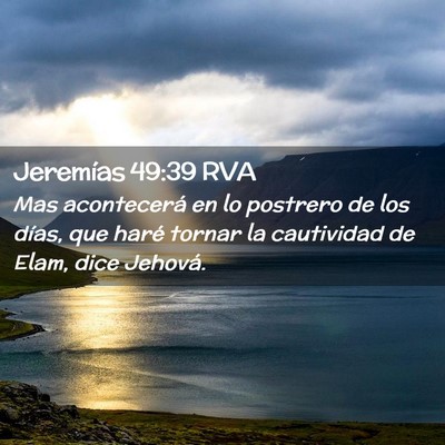 Picture 02 - Jeremías 49:39 RVA - Mas acontecerá en lo postrero de los días, que - Bible Verse Picture