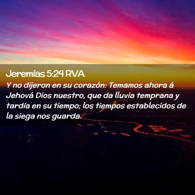 Picture 02 - Jeremías 5:24 RVA - Y no dijeron en su corazón: Temamos ahora á - Bible Verse Picture