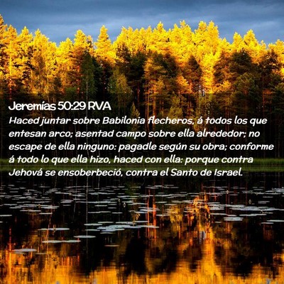 Picture 02 - Jeremías 50:29 RVA - Haced juntar sobre Babilonia flecheros, á todos - Bible Verse Picture