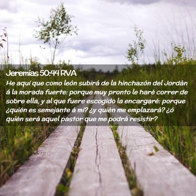 Picture 02 - Jeremías 50:44 RVA - He aquí que como león subirá de la hinchazón - Bible Verse Picture