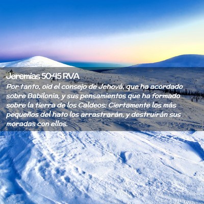 Picture 02 - Jeremías 50:45 RVA - Por tanto, oid el consejo de Jehová, que ha - Bible Verse Picture