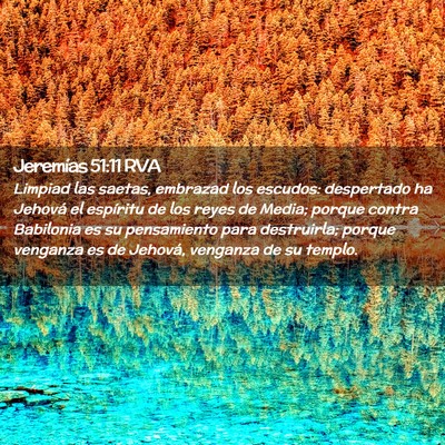 Picture 02 - Jeremías 51:11 RVA - Limpiad las saetas, embrazad los escudos: - Bible Verse Picture