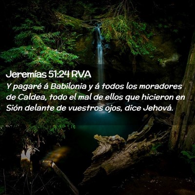 Picture 02 - Jeremías 51:24 RVA - Y pagaré á Babilonia y á todos los moradores - Bible Verse Picture