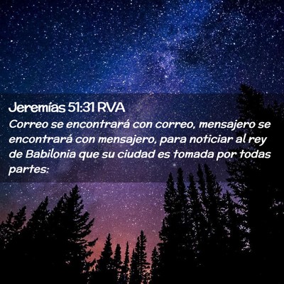 Picture 02 - Jeremías 51:31 RVA - Correo se encontrará con correo, mensajero se - Bible Verse Picture