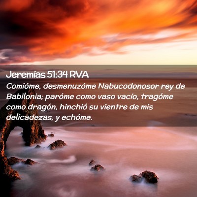 Picture 02 - Jeremías 51:34 RVA - Comióme, desmenuzóme Nabucodonosor rey de - Bible Verse Picture