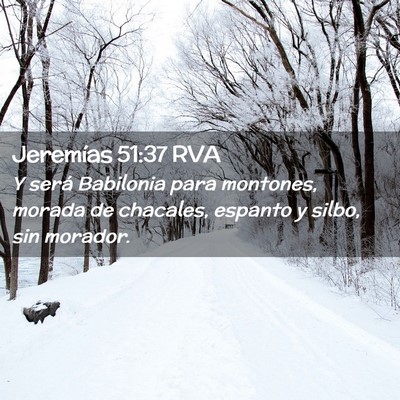Picture 02 - Jeremías 51:37 RVA - Y será Babilonia para montones, morada de - Bible Verse Picture
