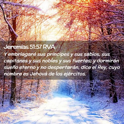 Picture 02 - Jeremías 51:57 RVA - Y embriagaré sus príncipes y sus sabios, sus - Bible Verse Picture