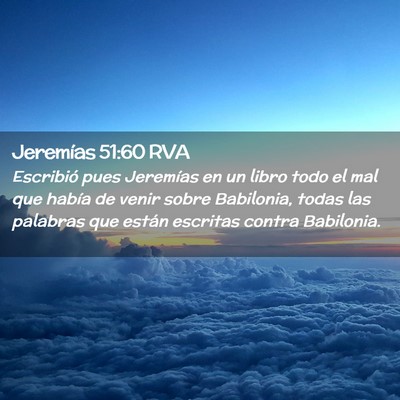 Picture 02 - Jeremías 51:60 RVA - Escribió pues Jeremías en un libro todo el mal - Bible Verse Picture