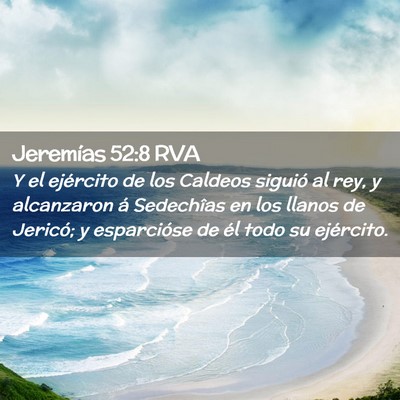 Picture 02 - Jeremías 52:8 RVA - Y el ejército de los Caldeos siguió al rey, y - Bible Verse Picture