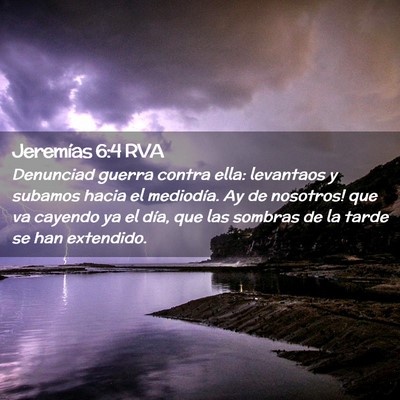 Picture 02 - Jeremías 6:4 RVA - Denunciad guerra contra ella: levantaos y subamos - Bible Verse Picture