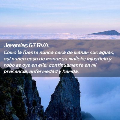 Picture 02 - Jeremías 6:7 RVA - Como la fuente nunca cesa de manar sus aguas, - Bible Verse Picture