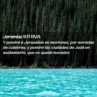 Picture 02 - Jeremías 9:11 RVA - Y pondré á Jerusalem en montones, por moradas - Bible Verse Picture