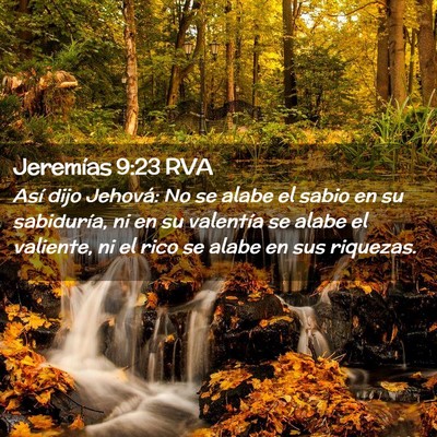 Picture 02 - Jeremías 9:23 RVA - Así dijo Jehová: No se alabe el sabio en su - Bible Verse Picture