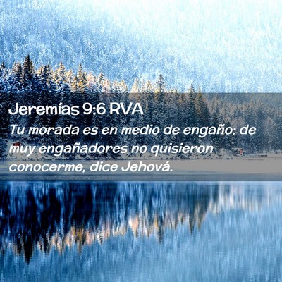 Picture 02 - Jeremías 9:6 RVA - Tu morada es en medio de engaño; de muy - Bible Verse Picture