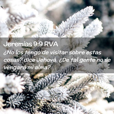 Picture 02 - Jeremías 9:9 RVA - ¿No los tengo de visitar sobre estas cosas? dice - Bible Verse Picture