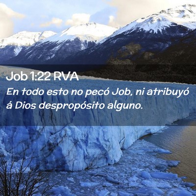 Picture 02 - Job 1:22 RVA - En todo esto no pecó Job, ni atribuyó á Dios - Bible Verse Picture