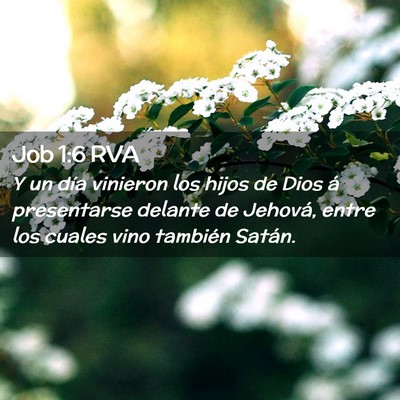 Picture 02 - Job 1:6 RVA - Y un día vinieron los hijos de Dios á - Bible Verse Picture