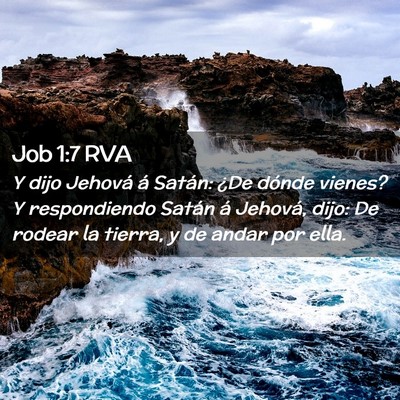 Picture 02 - Job 1:7 RVA - Y dijo Jehová á Satán: ¿De dónde vienes? Y - Bible Verse Picture