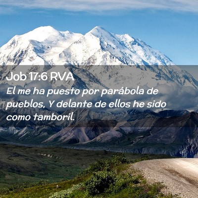 Picture 02 - Job 17:6 RVA - El me ha puesto por parábola de pueblos, Y - Bible Verse Picture
