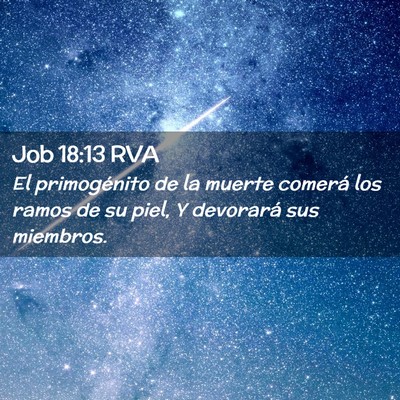 Picture 02 - Job 18:13 RVA - El primogénito de la muerte comerá los ramos de - Bible Verse Picture
