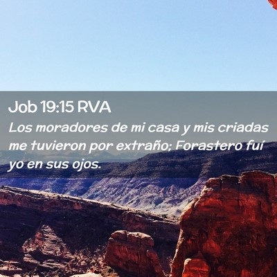 Picture 02 - Job 19:15 RVA - Los moradores de mi casa y mis criadas me - Bible Verse Picture