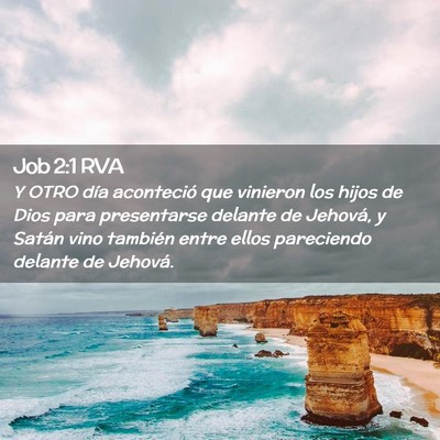 Picture 02 - Job 2:1 RVA - Y OTRO día aconteció que vinieron los hijos de - Bible Verse Picture