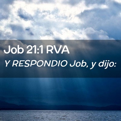 Picture 02 - Job 21:1 RVA - Y RESPONDIO Job, y - Bible Verse Picture